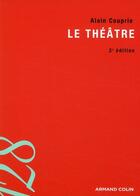 Couverture du livre « Le théâtre » de Alain Couprie aux éditions Armand Colin