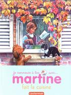 Couverture du livre « Martine fait la cuisine » de Delahaye Gilbert et Marlier Marcel aux éditions Casterman