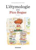Couverture du livre « Pico Bogue Hors-Série Tome 1 : l'étymologie avec Pico Bogue » de Dominique Roques et Alexis Dormal aux éditions Dargaud