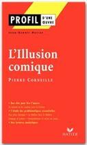 Couverture du livre « L'illusion comique de Pierre Corneille » de Jean-Benoit Hutier aux éditions Hatier