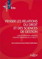 Couverture du livre « Penser les relations du droit et des sciences de gestion » de Gaelle Deharo et Collectif et Xavier Strubel aux éditions Dalloz