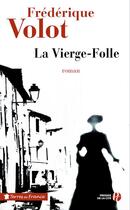 Couverture du livre « La vierge-folle » de Frederique Volot aux éditions Presses De La Cite