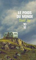 Couverture du livre « Le poids du monde » de David Joy aux éditions 10/18