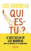 Couverture du livre « Qui es-tu ? » de Lise Bourbeau aux éditions Pocket