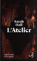 Couverture du livre « L'atelier » de Sarah Hall aux éditions Christian Bourgois