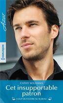 Couverture du livre « Cet insupportable patron » de Cathy Williams aux éditions Harlequin