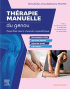 Couverture du livre « Thérapie manuelle du genou » de Michel Pillu et Arnaud Delafontaine et Fabrice Barillec aux éditions Elsevier-masson