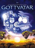 Couverture du livre « Les aventures du Gottferdom Studio Tome 5 ; Gottvatar » de Dav aux éditions Soleil