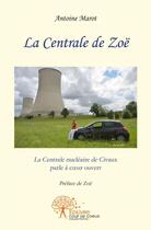 Couverture du livre « La centrale de Zoë » de Antoine Marot aux éditions Edilivre