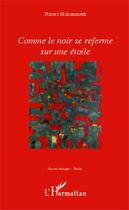 Couverture du livre « Comme le noir se referme sur une étoile » de Nacera Mohammedi aux éditions Editions L'harmattan