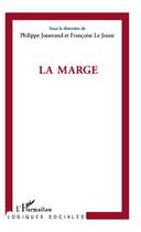 Couverture du livre « La marge » de Francoise Le Jeune et Philippe Josserand aux éditions L'harmattan