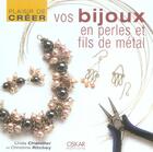 Couverture du livre « Bijoux En Perles & Fils De Metal » de L.Chandler & Ch.Ritc aux éditions Oskar