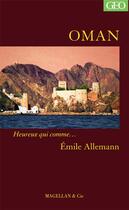 Couverture du livre « Oman » de Emile Allemann aux éditions Magellan & Cie