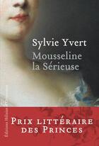Couverture du livre « Mousseline la sérieuse » de Sylvie Yvert aux éditions Heloise D'ormesson