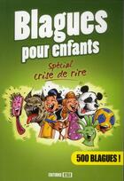 Couverture du livre « Blagues pour enfants ; spécial crise de rire » de  aux éditions Editions Esi