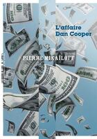 Couverture du livre « L'affaire Dan Cooper » de Pierre Mikaïloff aux éditions La Manufacture Des Livres