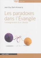 Couverture du livre « Les Paradoxes Dans L'Evangile Version Mp3 » de Jean Guy Saint Arnau aux éditions Saint-leger