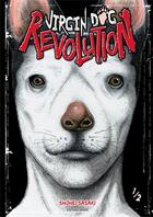 Couverture du livre « Virgin dog revolution Tome 1 » de Shohei Sasaki aux éditions Akata