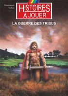 Couverture du livre « La guerre des tribus : La Gaule au deuxième siècle avant notre ère » de Tellier/Laverdet aux éditions Posidonia