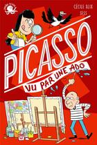 Couverture du livre « 100 % bio : Picasso vu par une ado » de Cecile Alix et Sess aux éditions Poulpe Fictions