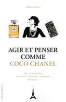 Couverture du livre « Agir et penser comme Coco Chanel » de Aurelie Godefroy aux éditions L'opportun