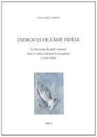 Couverture du livre « Exercices de l ame fidele » de Ferrer Veronique aux éditions Droz