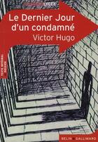 Couverture du livre « Le dernier jour d'un condamné » de Victor Hugo aux éditions Belin Education