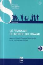 Couverture du livre « Le français du monde du travail (5e édition) » de Eliane Cloose aux éditions Pu De Grenoble