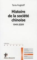 Couverture du livre « Histoire de la société chinoise 1949-2009 » de Tania Angeloff aux éditions La Decouverte