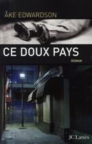 Couverture du livre « Ce doux pays » de Edwardson-A aux éditions Jc Lattes