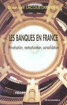 Couverture du livre « Banques En France » de Isabelle Lacoue-Labarthe aux éditions Economica