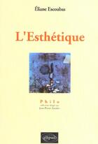 Couverture du livre « L'esthetique » de Eliane Escoubas aux éditions Ellipses