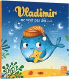 Couverture du livre « Vladimir ne veut pas dormir » de Anouk Filippini et Marine Cazaux aux éditions Auzou