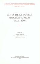 Couverture du livre « Les actes de la famille Porcelet d'Arles (972-1320) » de Martin Aurell aux éditions Cths Edition