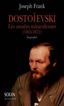 Couverture du livre « Dostoïevski, Les années miraculeuses (1865-1871) » de Frank Joseph aux éditions Actes Sud
