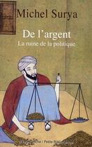 Couverture du livre « De l'argent » de Michel Surya aux éditions Rivages