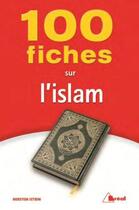 Couverture du livre « 100 fiches sur l'Islam » de Meryem Setbi aux éditions Breal