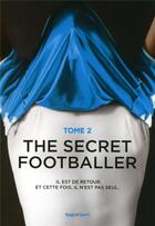 Couverture du livre « The secret footballer t.2 ; les coulisses du foot anglais » de  aux éditions Hugo Sport