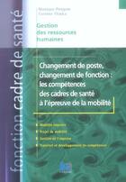 Couverture du livre « Changement de poste changement de fonction les competences cadres de sante a l e » de Pengam aux éditions Lamarre