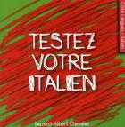 Couverture du livre « Testez votre italien » de Bernard Chevalier aux éditions Studyrama