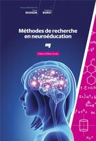 Couverture du livre « Méthodes de recherche en neuroéducation » de Steve Masson et Gregoire Borst aux éditions Pu De Quebec