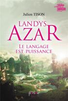 Couverture du livre « Landys Azar ; le langage est puissance » de Julien Tison aux éditions Persee