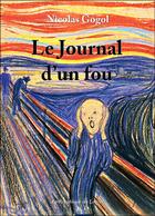 Couverture du livre « Le journal d'un fou » de Gogol Nicolas aux éditions Republique Des Lettres