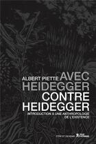 Couverture du livre « Avec heidegger contre heidegger » de Piette/Albert aux éditions L'age D'homme