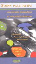 Couverture du livre « Soins palliatifs les principales therapeutiques en soins palliatifs pediatriques » de Armari-Alla Corinne aux éditions Sauramps Medical