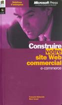 Couverture du livre « Construire Votre Site Commercial ; E-Commerce » de Marc Israel aux éditions Microsoft Press