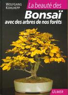 Couverture du livre « Beaute Des Bonsai (La) » de Kohlhepp Wolfgang aux éditions Eugen Ulmer