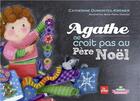 Couverture du livre « Agathe ne croit pas au père Noël » de Catherine Dumonteil-Kremer aux éditions La Plage