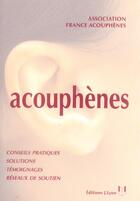 Couverture du livre « Acouphènes : vivre avec au quotidien » de France Acouphenes aux éditions Josette Lyon