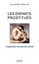 Couverture du livre « Les enfants prostitués ; l'exploitation sexuelle des enfants » de Richard Poulin aux éditions Imago